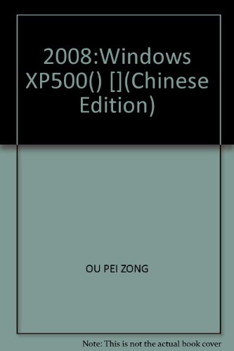 Imagen de archivo de 2008:Windows XP500() [](Chinese Edition) a la venta por liu xing