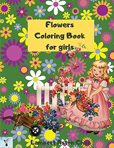 Stock image for Flowers Coloring Book for girls: A sensational Flowers Coloring Book for girls for sale by GreatBookPrices