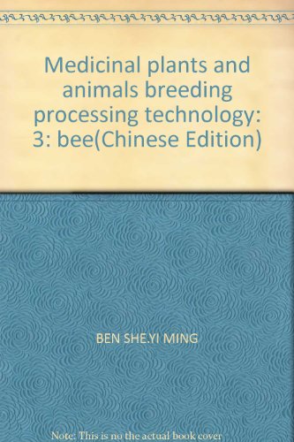 Imagen de archivo de Medicinal plants and animals breeding processing technology: 3: bee(Chinese Edition) a la venta por liu xing