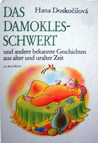 Stock image for Das Damoklesschwert. und andere bekannte Geschichten aus alter und uralter Zeit. for sale by Steamhead Records & Books