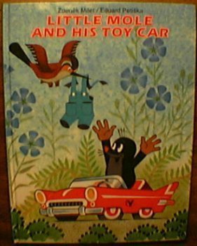 9788000007588: Little Mole and His Toy Car by Eduard Petiska (1999-01-01)