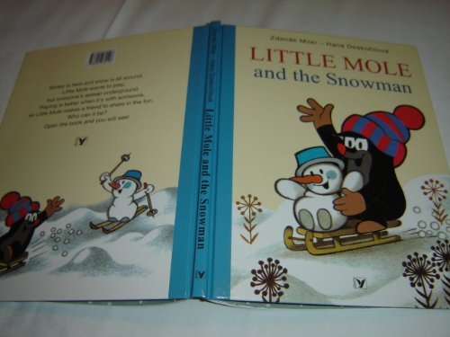 Stock image for Little Mole and the Snowman / Concept and Illustrations by Zdenek Miler / Text: Hana Doskocilova / Krtek / Maulwurf / Kisvakond for sale by Read&Dream