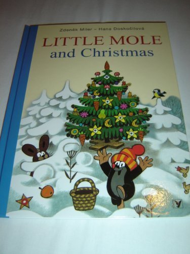 Stock image for Little Mole and Christmas / Concept and Illustrations by Zdenek Miler / Text: Hana Doskocilova / Krtek / Maulwurf / Kisvakond for sale by WorldofBooks
