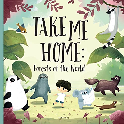 Beispielbild fr Take Me Home - Forests of the World zum Verkauf von ThriftBooks-Dallas