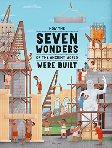 Imagen de archivo de How the Seven Wonders of the Ancient World Were Built a la venta por PBShop.store US