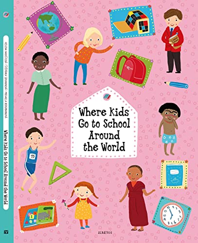 Stock image for Where Kids Go to School Around the World (Kids Around the World) for sale by Decluttr