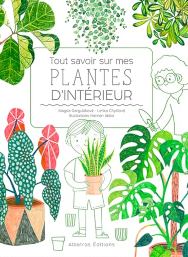 Stock image for Tout savoir sur mes plantes d'intrieur for sale by Gallix