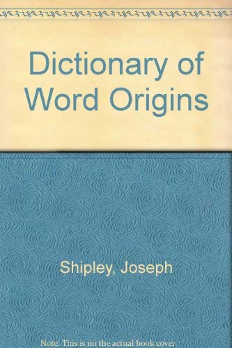 Stock image for Dictionary of Word Origins for sale by SecondSale