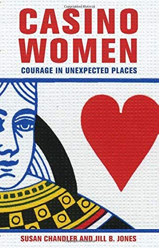 9788014501447: [(Casino Women: Courage in Unexpected Places )] [Author: Susan Chandler] [Sep-2011]