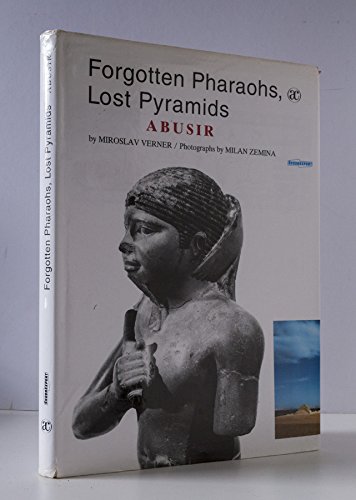 Imagen de archivo de FORGOTTEN PHARAOHS, LOST PYRAMIDS Abusir a la venta por AVON HILL BOOKS