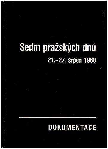 Beispielbild fr Sedm prazskch dnu 21.-27. srpen 1968. Dokumentace. zum Verkauf von Vico Verlag und Antiquariat Dr. Otto