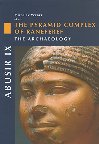 9788020013576: Abusir IX: The Pyramid Complex of Raneferef, I: The Archaeology