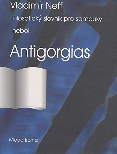 Beispielbild fr Filosofick slovnk pro samouky neboli Antigorgias (2007) zum Verkauf von medimops