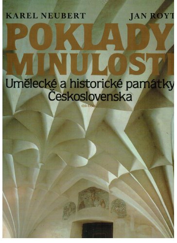 Imagen de archivo de Poklady minulosti: Umelecke a historicke pamatky Ceskoslovenska (Czech Edition) a la venta por Vashon Island Books