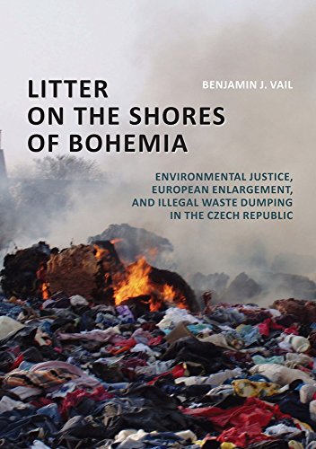 Stock image for Litter on the Shores of Bohemia. Environmental Justice, European Enlargement, and Illegal Waste Dumping in the Czech Republic for sale by BookstoYou