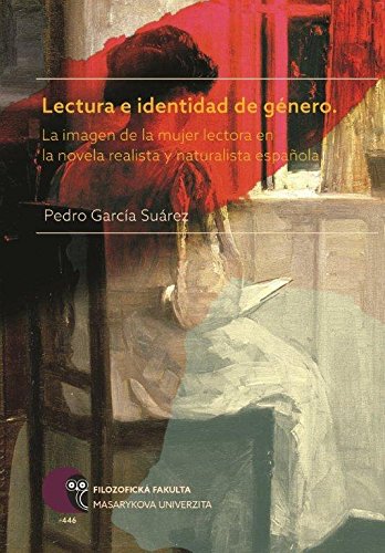 9788021082977: Lectura e identidad de gnero. La imagen de la mujer lectora en la novela realista y naturalista espaola