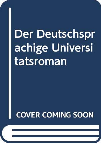 Stock image for Der deutschsprachige Universit?tsroman seit 1968 Die Verwandlung eines wenig geachteten Genres (German Edition) for sale by Books Puddle