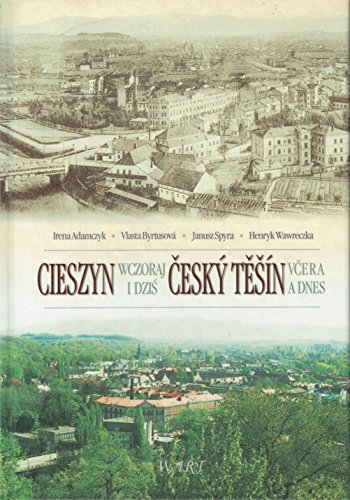 9788023875904: Cieszyn Wczoraj i Dzis / Cesky Tesin Yesterday and