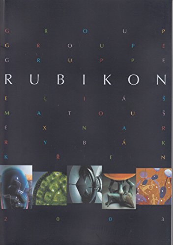 Imagen de archivo de Group Rubikon Groupe Rubikon Gruppe Rubikon: Elias, Matous, Exnar, Rybak, Kren 2003 a la venta por Zubal-Books, Since 1961