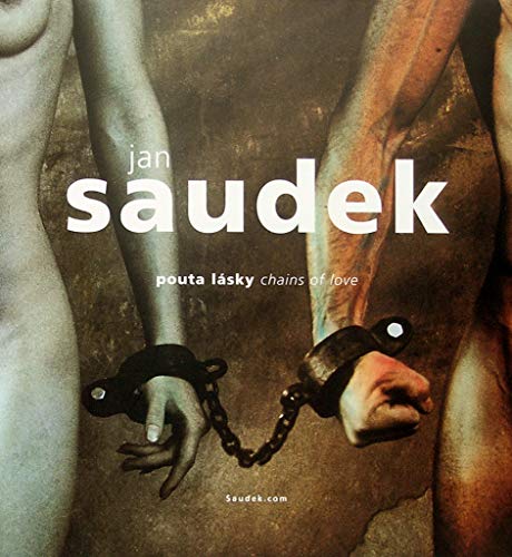 Stock image for Jan Saudek: Pouta Lsky = Chains of Love for sale by Masalai Press