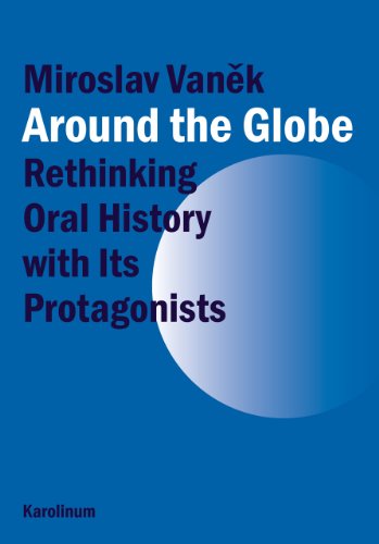 9788024622262: Around the Globe: Rethinking Oral History with Its Protagonists