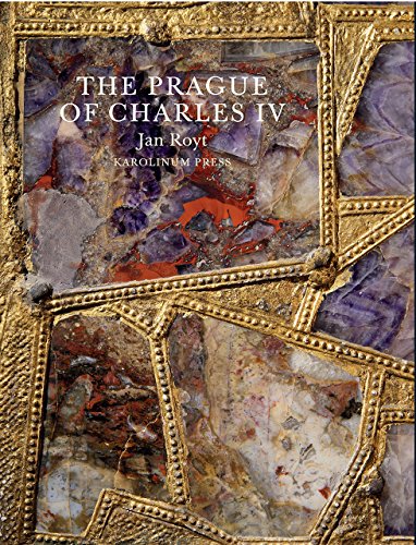 Beispielbild fr The Prague of Charles IV, 1316-1378 zum Verkauf von Blackwell's