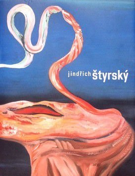 9788025703007: JINDRICH STYRSKY / A BOOK ABOUT CZECH SURREALISTIC PAINTER / MONOGRAPH 2010 /