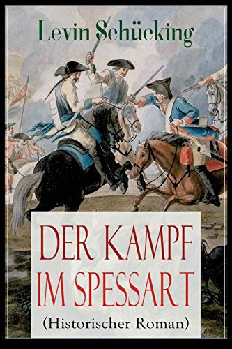 Stock image for Der Kampf im Spessart (Historischer Roman) (German Edition) for sale by Books Unplugged