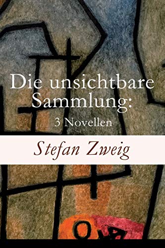 9788026855088: Die unsichtbare Sammlung: 3 Novellen: Die unsichtbare Sammlung + Buchmendel + Unvermutete Bekanntschaft mit einem Handwerk (German Edition)