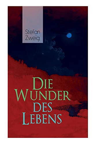 Beispielbild fr Die Wunder des Lebens: Bereits in dieser frhen Arbeit sind viele Themen von Stefan Zweig vorhanden: eine unwahrscheinliche Begegnung, der Sinn des . Vorliebe fr Geschichte (German Edition) zum Verkauf von Lucky's Textbooks