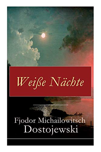 Stock image for Weie Nchte: Aus den Memoiren eines Trumers (Ein empfindsamer Roman) (German Edition) for sale by Books Unplugged