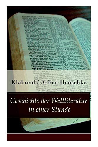 Imagen de archivo de Geschichte der Weltliteratur in einer Stunde (German Edition) a la venta por Lucky's Textbooks