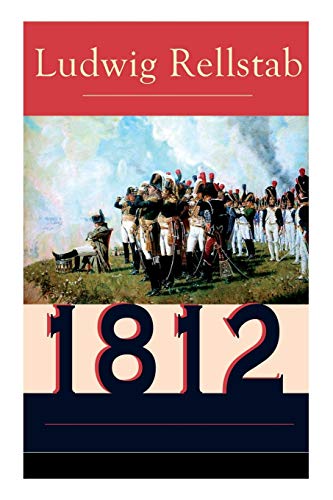 Stock image for 1812: Historischer Roman ber den Russlandfeldzug Napoleons (Band 1 bis 4) (German Edition) for sale by Lucky's Textbooks