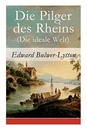 Stock image for Die Pilger des Rheins (Die ideale Welt) (German Edition) for sale by Lucky's Textbooks