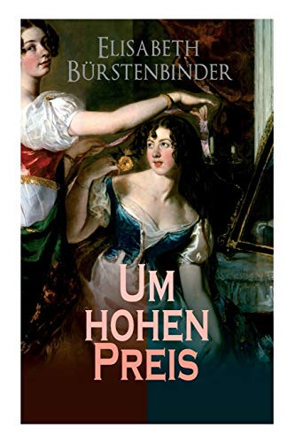 Stock image for Um hohen Preis (German Edition) for sale by Lucky's Textbooks