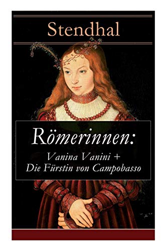 9788026856955: Rmerinnen: Vanina Vanini + Die Frstin von Campobasso: Die rmische Prinzessin und ihre Sehnsucht nach Liebe