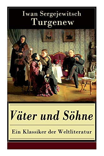 Stock image for Vter und Shne - Ein Klassiker der Weltliteratur: Zusammensto der Generationen (German Edition) for sale by GF Books, Inc.