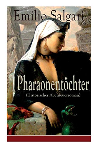 Imagen de archivo de Pharaonentöchter (Historischer Abenteuerroman) (German Edition) a la venta por Lucky's Textbooks