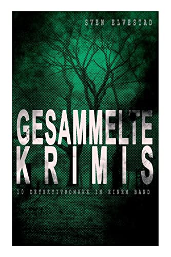 Imagen de archivo de Gesammelte Krimis (10 Detektivromane in einem Band) (German Edition) a la venta por Lucky's Textbooks