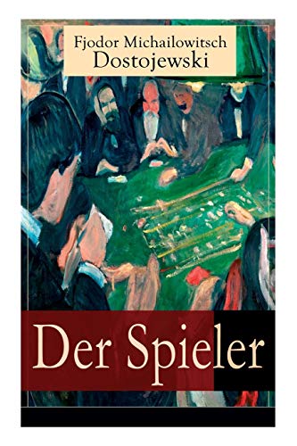 Beispielbild fr Der Spieler: Autobiografischer Roman: Ein waghalsiges Spiel mit dem Leben (German Edition) zum Verkauf von GF Books, Inc.