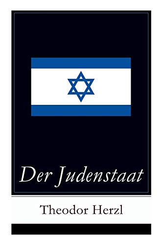 Imagen de archivo de Der Judenstaat Grundlagen des zionistischen Denkens Versuch einer modernen Lsung der Judenfrage a la venta por PBShop.store US