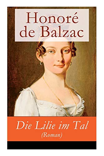 Beispielbild fr Die Lilie im Tal (Roman) (German Edition) zum Verkauf von Lucky's Textbooks