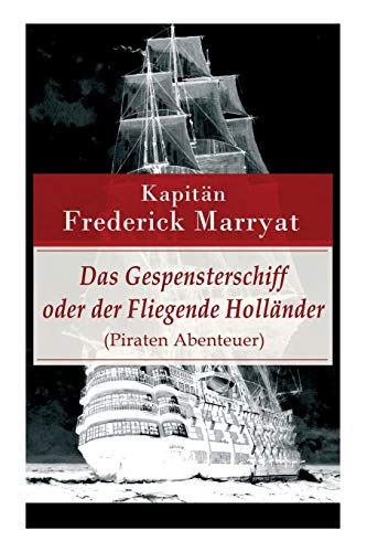 9788026857815: Das Gespensterschiff oder der Fliegende Hollnder (Piraten Abenteuer): Ein fesselnder Seeroman