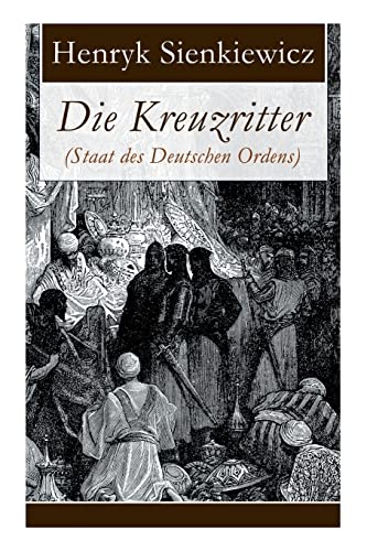9788026857846: Die Kreuzritter (Staat des Deutschen Ordens): Historischer Roman (Schlacht bei Tannenberg)