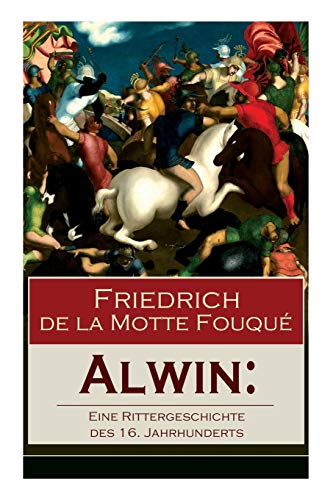 9788026857877: Alwin: Eine Rittergeschichte des 16. Jahrhunderts: Historischer Roman (German Edition)
