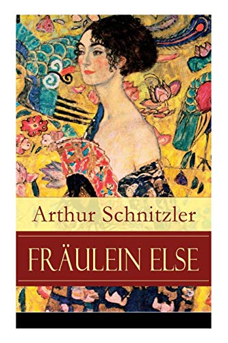 Beispielbild fr Frulein Else: Ein Psychodrama ber den inneren Kampf zwischen Scham und Aufopferungsbereitschaft (German Edition) zum Verkauf von GF Books, Inc.