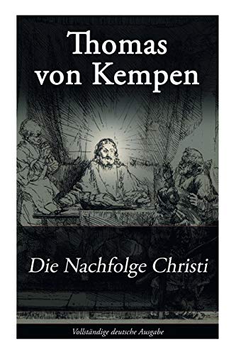 Imagen de archivo de Die Nachfolge Christi: De imitatione Christi (German Edition) a la venta por GF Books, Inc.