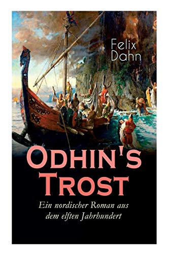 Beispielbild fr Odhin's Trost - Ein nordischer Roman aus dem elften Jahrhundert: Historischer Roman (German Edition) zum Verkauf von Lucky's Textbooks