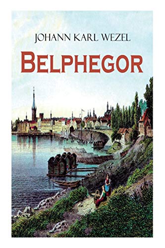 Stock image for Belphegor: Abenteuerliche Reise durch die Welt (German Edition) for sale by GF Books, Inc.