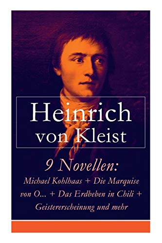 Stock image for 9 Novellen: Michael Kohlhaas + Die Marquise von O. + Das Erdbeben in Chili + Geistererscheinung und mehr (German Edition) for sale by Save With Sam